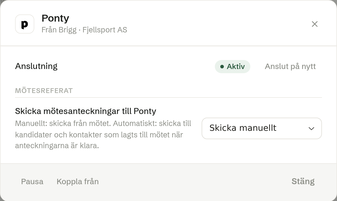 Ponty-anslutningen i Brigg: aktiv, och mötesanteckningarna skickas manuellt eller automatiskt.